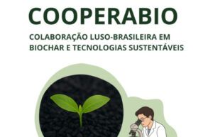 COOPERABIO 2025: Colaboração Luso-Brasileira em Biochar e Tecnologias Sustentáveis