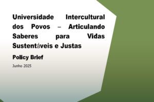 Universidade intercultural dos povos: Articulando saberes para vidas sustentáveis e justas (PT) - Junho 2025 Universidade intercultural dos povos: Articulando saberes para vidas sustentáveis e justas (PT) – Junho 2025