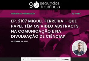 Video abstracts as a scientific communication tool: Miguel Ferreira (CFE/TERRA) featured in 90 Segundos de Ciência Video abstracts as a scientific communication tool: Miguel Ferreira (CFE/TERRA) featured in 90 Segundos de Ciência