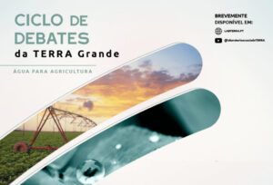 Laboratório Associado TERRA lança ciclo de debates "TERRA Grande" sobre Água para Agricultura Laboratório Associado TERRA lança ciclo de debates “TERRA Grande” sobre Água para Agricultura