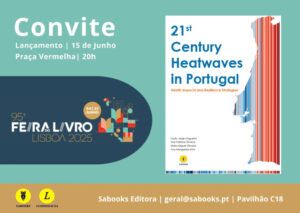 Lançamento do Livro “21st Century Heatwaves in Portugal – Health Impacts and Resilience Strategies”