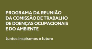 Reunião Anual da Comissão de Trabalho de Doenças Ocupacionais e Ambiente da SPP