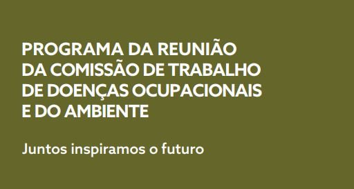Reunião Anual da Comissão de Trabalho de Doenças Ocupacionais e Ambiente da SPP Captura de ecra 2026 05 12 090633